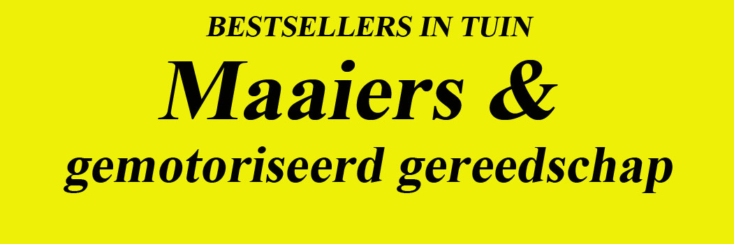 Bestsellers Maaiers voor een mooi gazon.
Bestsellers Gemotoriseerd gereedschap