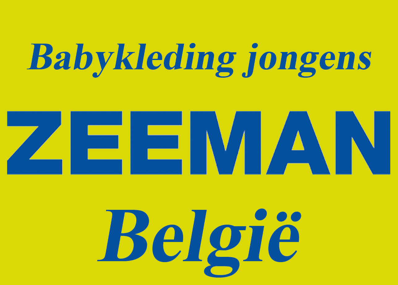 ZEEMAN BELGIE - Babykleding jongens