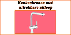 Keukenkranen met uitrekbare uitloop