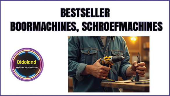 Bestseller Boormachines, schroefmachines