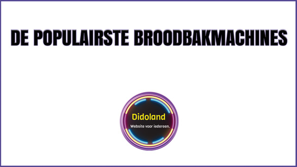 De populairste broodbakmachines