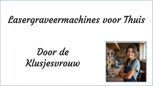 Lasergraveermachines voor thuis.