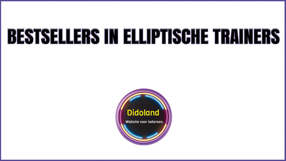 Bestsellers in Elliptische trainers
