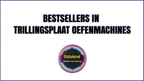 Bestsellers in Trillingsplaat Oefenmachines