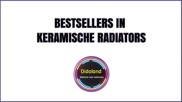 Bestsellers in keramische radiators