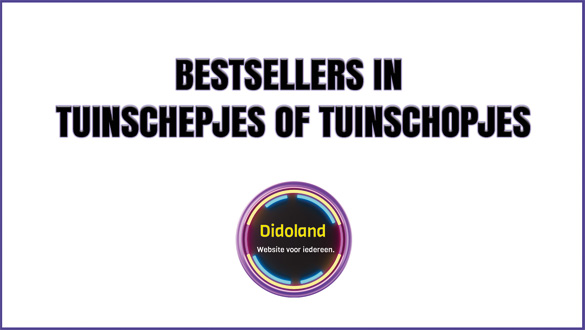 Bestsellers in Tuinschepjes of tuinschopjes