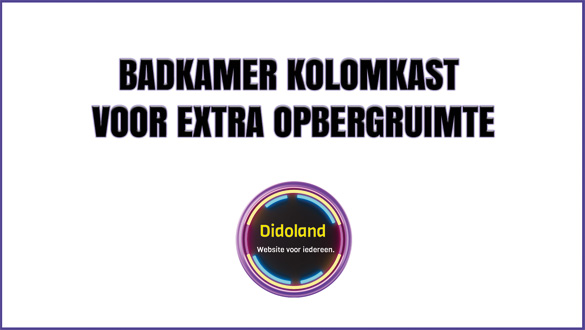 Badkamer kolomkast voor extra opbergruimte