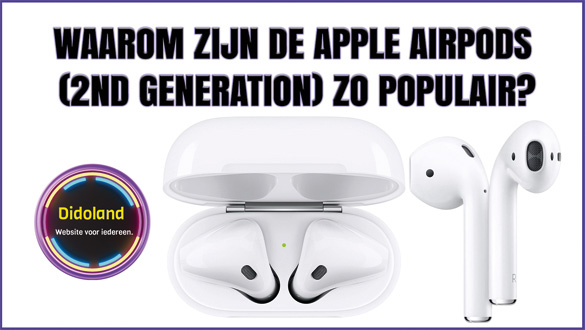 Waarom zijn de Apple AirPods (2nd generation) zo populair?