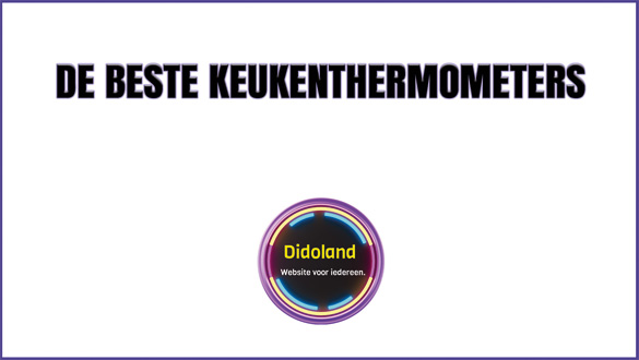 De Beste Keukenthermometers