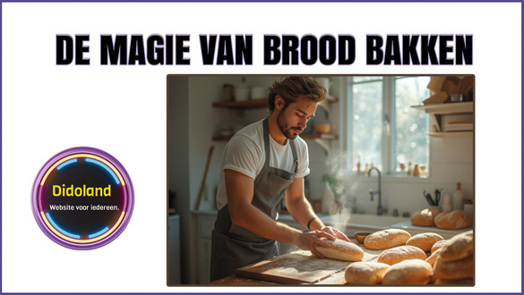 De Magie van Brood Bakken