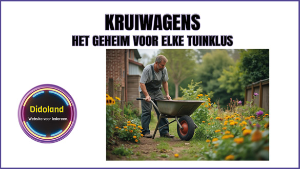 Kruiwagens: Het geheim voor elke tuinklus