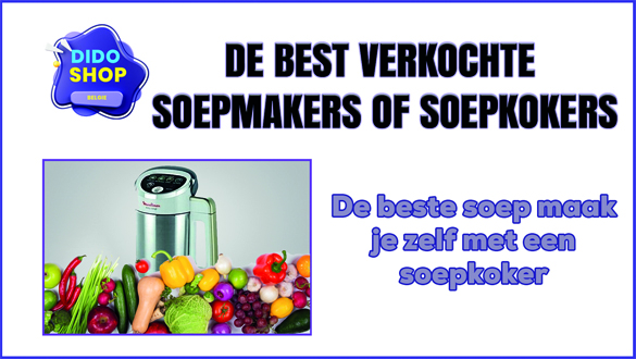 Best verkochte soepmakers of soepkokers.