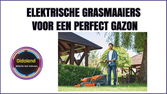 Elektrische Grasmaaiers voor een perfect gazon