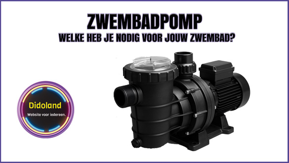 Zwembadpomp: Welke heb je nodig voor jouw zwembad?