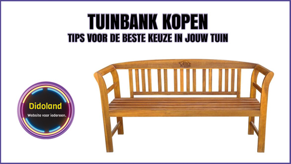 Tuinbank kopen: Tips voor de beste keuze in jouw tuin