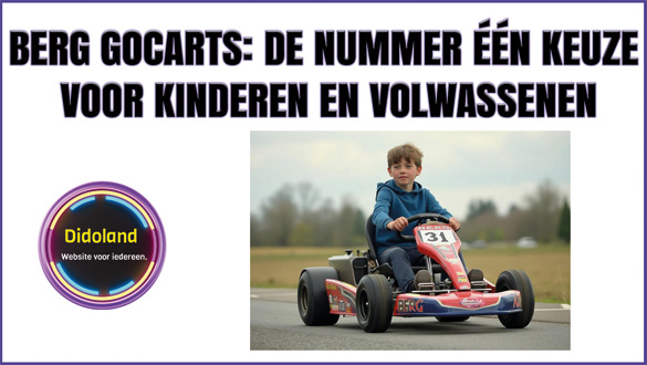 BERG Gocarts: De Nummer één keuze voor kinderen en volwassenen