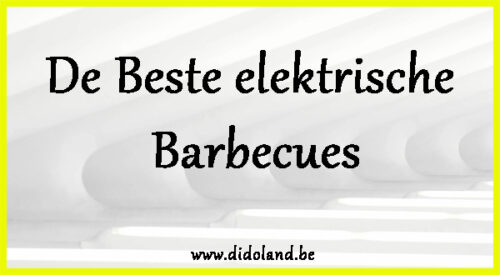 De Beste elektrische Barbecues