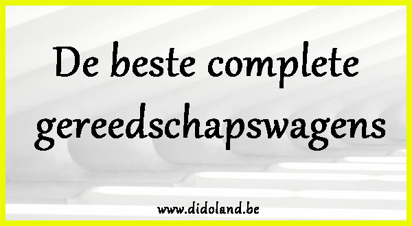 De beste complete gereedschapswagens.